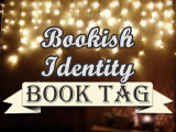 Tag: Your Bookish Identity Tag
