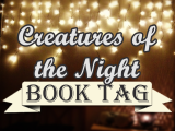 Tag: Creatures of the Night Book Tag