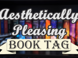 The Aesthetically Pleasing Book Tag